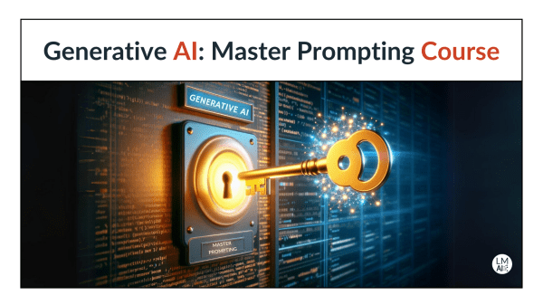 Banner image for the Generative AI Master Prompting Course with a gold key unlocking a digital lock labeled Generative AI and Master Prompting.