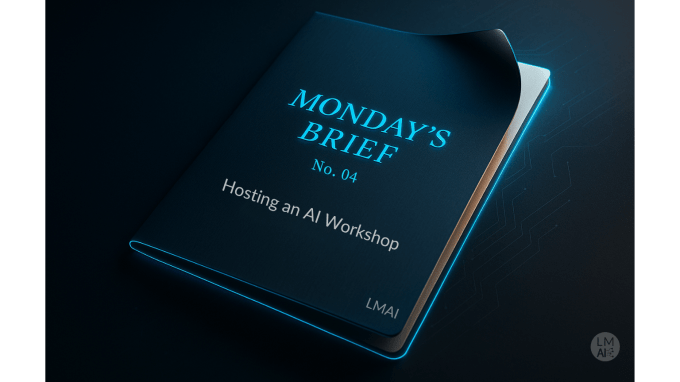 Monday's Brief No. 04 cover titled Hosting an AI Workshop, displayed as a dark navy book with cerulean blue glowing edges and circuit board design elements.